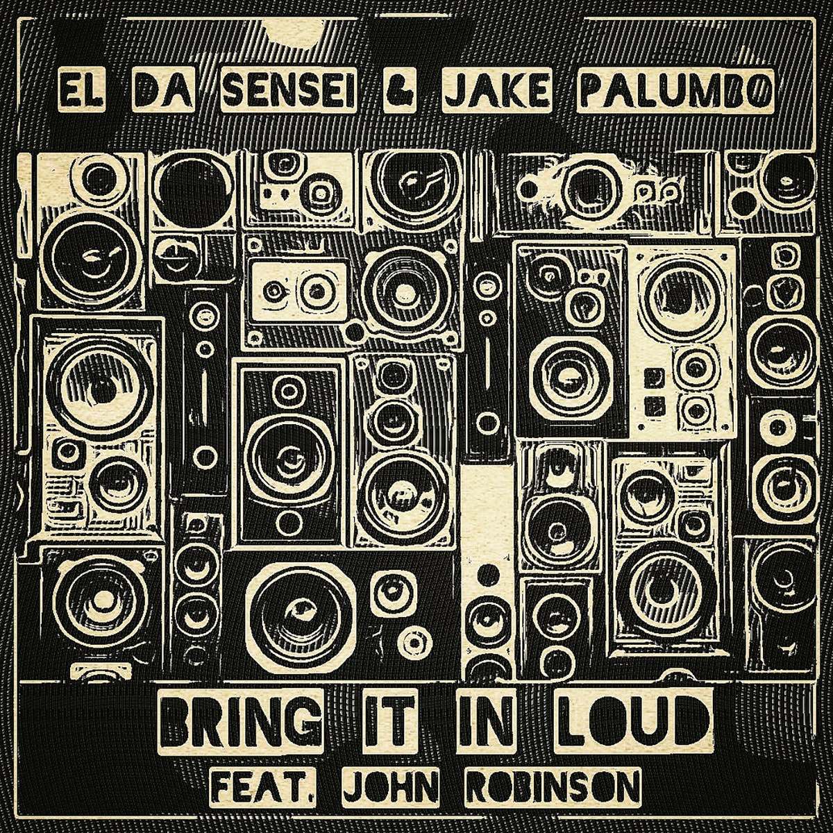 Video: El Da Sensei & Jake Palumbo feat. John Robinson - Bring It In Loud