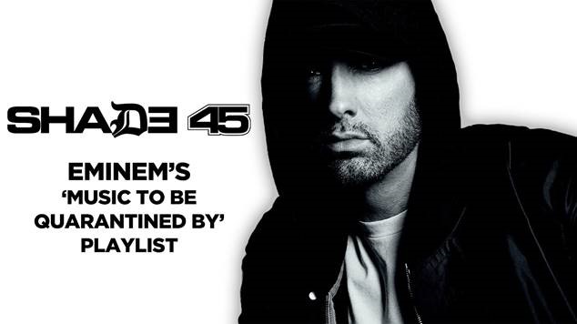 Listen To Eminem's 'Music To Be Quarantined By' Show Highlights