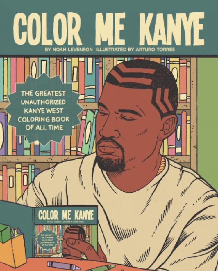 Download Color Me Kanye: The Greatest Unauthorized Kanye West Coloring Book Of All Time!!! • VannDigital